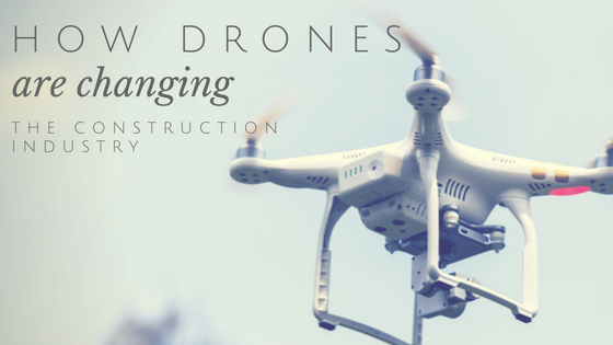 Construction Drones: How Are They Impacting The Industry?