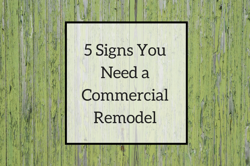 5 Signs You Need a Commercial Remodel